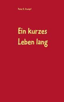 Paperback Ein kurzes Leben lang: Roman [German] Book