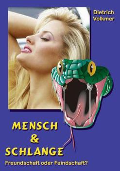 Paperback Mensch & Schlange: Freundschaft oder Feindschaft? [German] Book