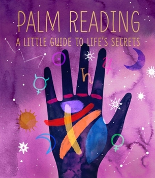 Hardcover Palm Reading: A Little Guide to Life's Secrets Book
