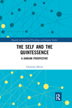 Paperback The Self and the Quintessence: A Jungian Perspective Book