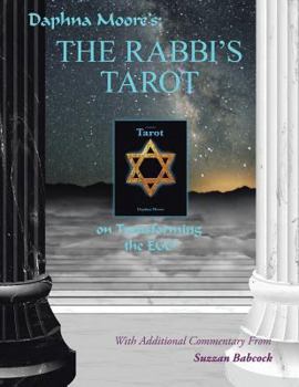 Paperback Daphna Moore's: The Rabbi's Tarot on Transforming the Ego: With Additional Commentary From Suzzan Babcock Book