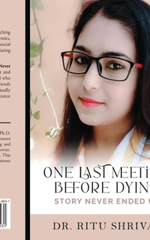 Paperback One Last Meeting before Dying: Story Never Ended Up Book