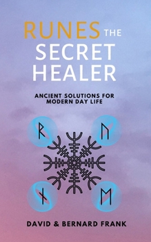 Paperback Runes: The Secret Healer: Ancient Solutions to Modern Day Life Book