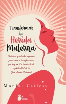 Paperback Transformar La Herida Materna [Spanish] Book