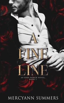 A Fine Line: An Ends World Novel, Book 3 - Book #3 of the Ends World