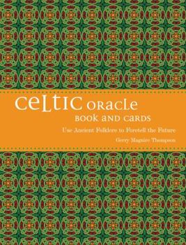 Hardcover Celtic Oracle: How to Foretell the Future Using Ancient Folklore [With 36 Oracle Cards] Book
