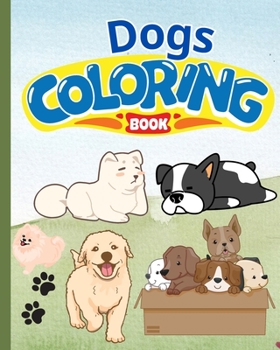 Paperback Dogs Coloring Book For Kids: Cute Dogs Coloring Book for Kids Ages 4-8, Puppies Coloring Book