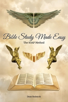 Bible Study Made Easy: The SOAP Method
