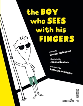 Hardcover The Boy Who Sees with His Fingers Book