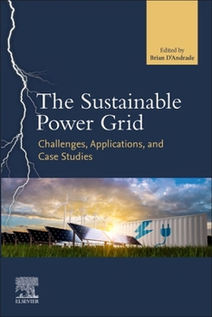 Paperback The Sustainable Power Grid: Challenges, Applications, and Case Studies Book