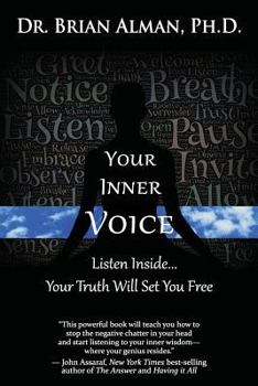Paperback Your Inner Voice: Listen Inside... Your Truth Will Set You Free Book
