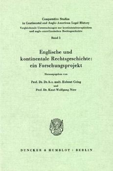Paperback Englische Und Kontinentale Rechtsgeschichte: Ein Forschungsprojekt Book