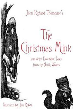 Paperback The Christmas Mink: And Other December Tales from the North Woods Book