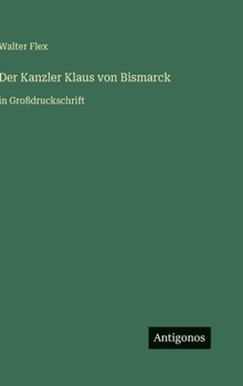 Hardcover Der Kanzler Klaus von Bismarck: in Großdruckschrift [German] Book
