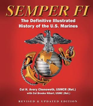Paperback Semper Fi: The Definitive Illustrated History of the U.S. Marines Book