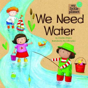 We Need Water - Book  of the My Little Planet