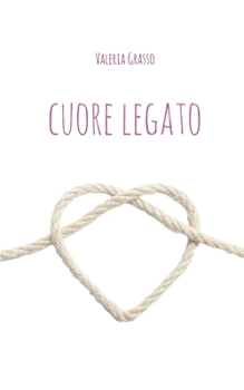 Paperback Cuore legato [Italian] Book