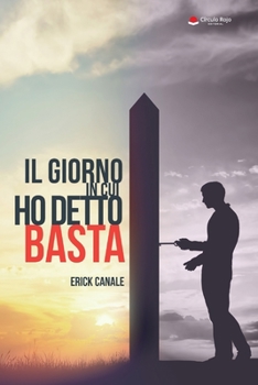 Paperback Il giorno in cui ho detto basta [Italian] Book