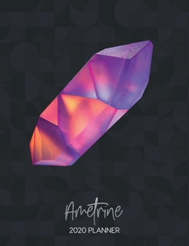Paperback Ametrine 2020 Planner: Dated Weekly Planner With To Do Notes & Inspirational Quotes - Birthstones Book