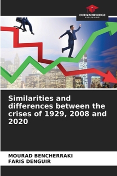 Paperback Similarities and differences between the crises of 1929, 2008 and 2020 Book