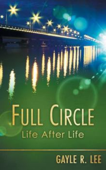 Hardcover Full Circle: Life After Life Book