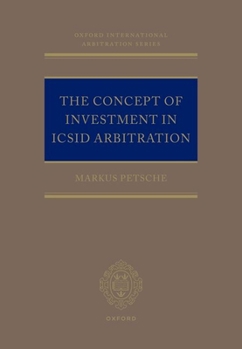 Hardcover The Concept of Investment in ICSID Arbitration Book