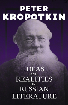 Paperback Ideas and Realities in Russian Literature: With an Excerpt from Comrade Kropotkin by Victor Robinson Book