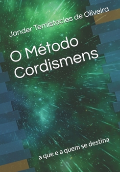 Paperback O Método Cordismens: a que e a quem se destina [Portuguese] Book