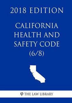 Paperback California Health and Safety Code (6/8) (2018 Edition) Book