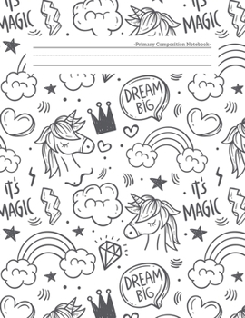 Paperback Primary Composition Notebook: Write and Draw Story Journal Unruled Top Ruled Bottom Half Page Dotted Dashed Midline Lined Paper Picture Drawing Spac Book