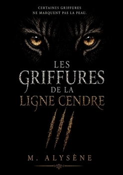 Paperback Les Griffures de la Ligne Cendre (French Edition) [French] Book