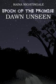 Paperback Epoch of the Promise: Dawn Unseen Book