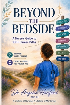 Paperback Beyond the Bedside: A Nurse's Guide to 100+ Career Paths Book