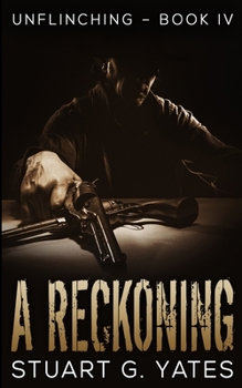 Paperback A Reckoning (Unflinching Book 4) Book