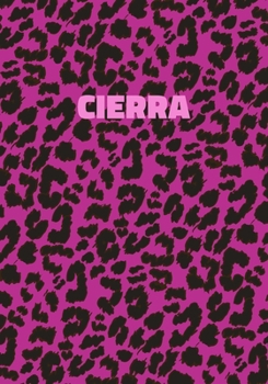 Paperback Cierra: Personalized Pink Leopard Print Notebook (Animal Skin Pattern). College Ruled (Lined) Journal for Notes, Diary, Journa Book