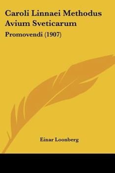 Paperback Caroli Linnaei Methodus Avium Sveticarum: Promovendi (1907) [French] Book
