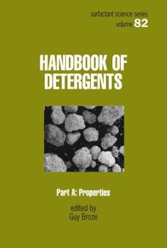 Hardcover Handbook of Detergents, Part A: Properties (Surfactant Science) Book