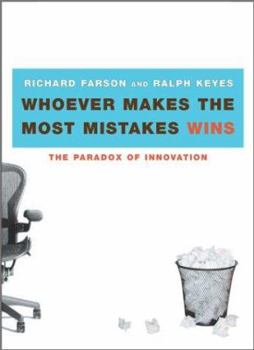Hardcover Whoever Makes the Most Mistakes Wins: The Paradox of Innovation Book