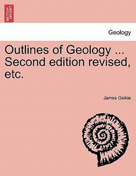 Paperback Outlines of Geology ... Second Edition Revised, Etc. Book