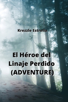 Paperback El Héroe del Linaje Perdido (ADVENTURE) [Spanish] Book