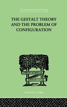 Paperback The Gestalt Theory And The Problem Of Configuration Book