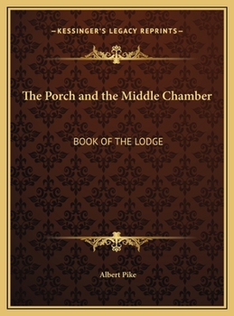 Hardcover The Porch and the Middle Chamber: Book of the Lodge Book