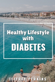 Paperback Healthy Lifestyle with Diabetes: Knowing what to do and when to do it Book