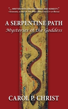 Paperback A Serpentine Path: Mysteries of the Goddess Book
