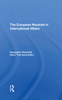 Hardcover The European Neutrals in International Affairs Book