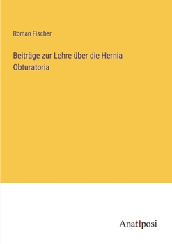 Paperback Beiträge zur Lehre über die Hernia Obturatoria [German] Book