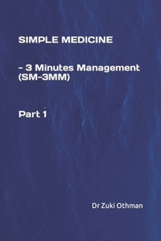 Paperback SIMPLE MEDICINE -3 MINUTES MANAGEMENT (SM-3MM) Part 1 Book