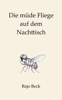 Paperback Die müde Fliege auf dem Nachttisch: Texte für die leisen Stunden [German] Book