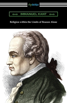 Paperback Religion within the Limits of Reason Alone Book