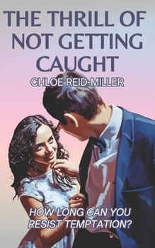 Paperback The Thrill of Not Getting Caught Book
